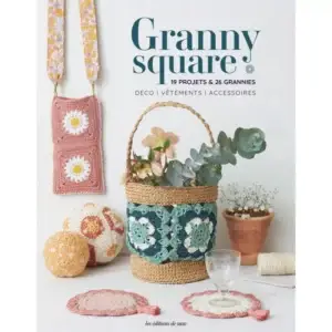 Granny square – 19 projets et 26 grannies