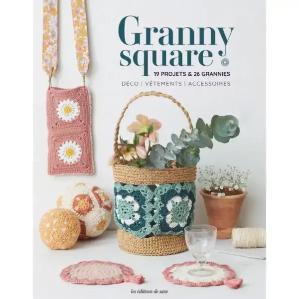 Granny square – 19 projets et 26 grannies