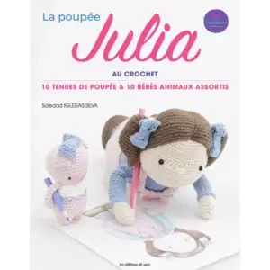 La poupée Julia au crochet et ses 20 panoplies