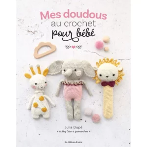 Mes doudous au crochet pour bébé